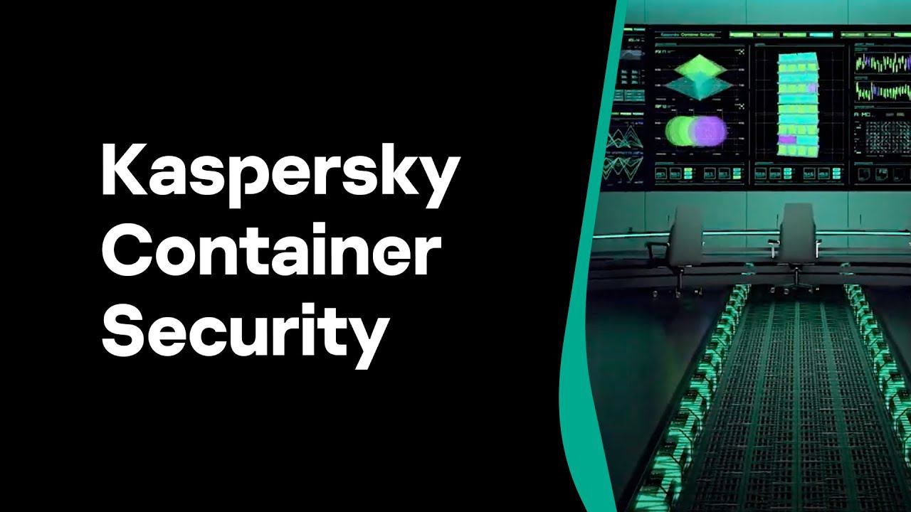 Kaspersky Container Security – Уверенный шаг в безопасность контейнерных сред смотреть онлайн