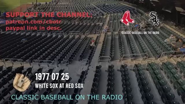 1977 07 25 White Sox at Red Sox Vintage Radio Baseball смотреть онлайн