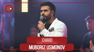 Мубориз Усмонов - Чаро / Muboriz Usmonov - Charo (Concert "Sipos", 2021)