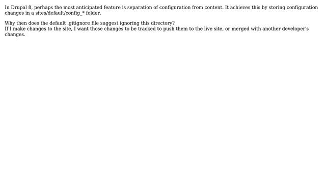 Drupal: Why does default .gitignore suggest ignoring config directory? смотреть онлайн