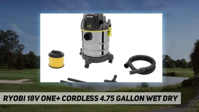 RYOBI 18V ONE+ Cordless 4.75 Gallon Wet/Dry AZ Review смотреть онлайн