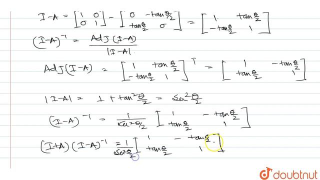 If A = [(0,-tan(theta)/(2)),(tan(theta)/(2),0)]and I is the 2xx2 unit matrix, find (I+A)(I-A)^(-... смотреть онлайн