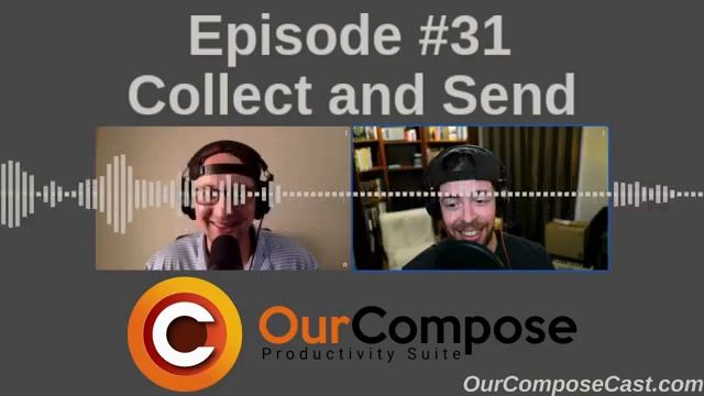 OurComposeCast Episode #31: Collect and Send смотреть онлайн