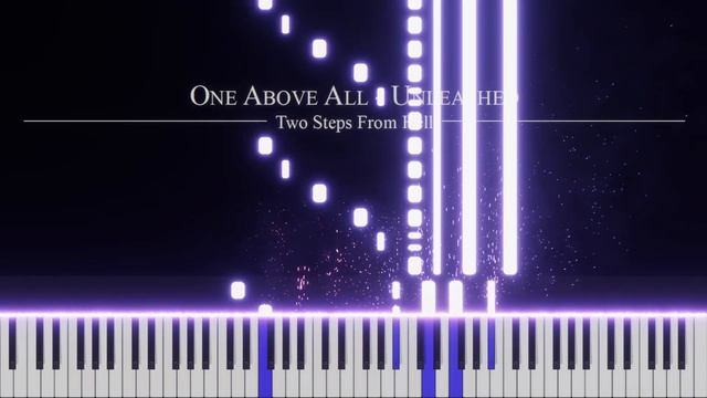 Two Steps From Hell - One Above All - Unleashed [Piano] смотреть онлайн