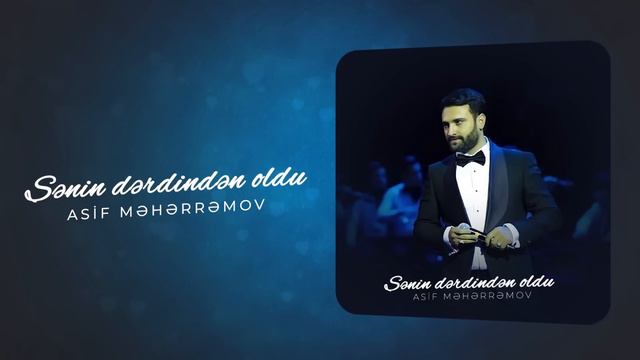 Asif Meherremov - Senin Derdinden Oldu