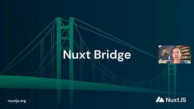 Nuxt 3 Spoiler - Nuxt Bridge by Daniel Roe: Nuxt Nation 2021 смотреть онлайн