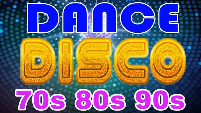 Best Disco Dance Songs of 70 80 90 Legends - Golden Eurodisco Megamix Best disco music 70s 80s 90s смотреть онлайн