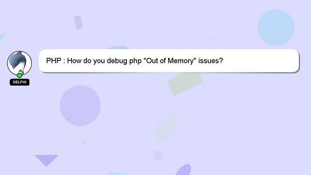 PHP : How do you debug php "Out of Memory" issues? смотреть онлайн