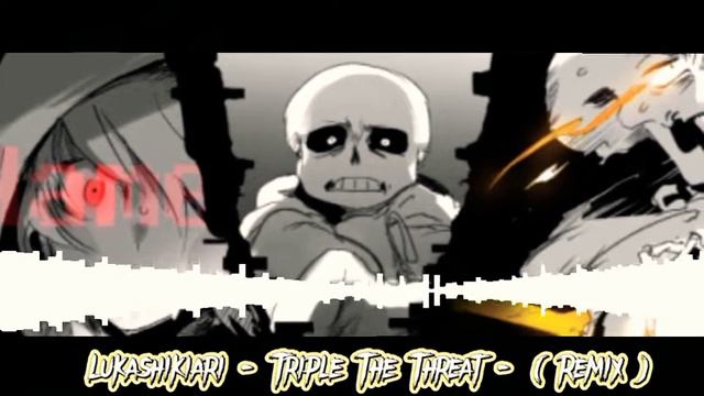 Bad Time Trio - Triple The Threat ( Remix ) - Lukashikiari