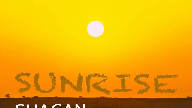SHAGAN - SUNRISE смотреть онлайн