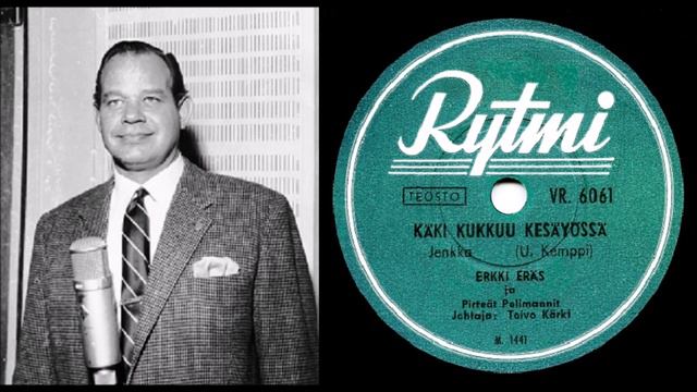 KÄKI KUKKUU KESÄYÖSSÄ, Kauko Käyhkö ja Pirteät Pelimannit Toivo Kärjen johdolla levyttivät 16.5.195 смотреть онлайн