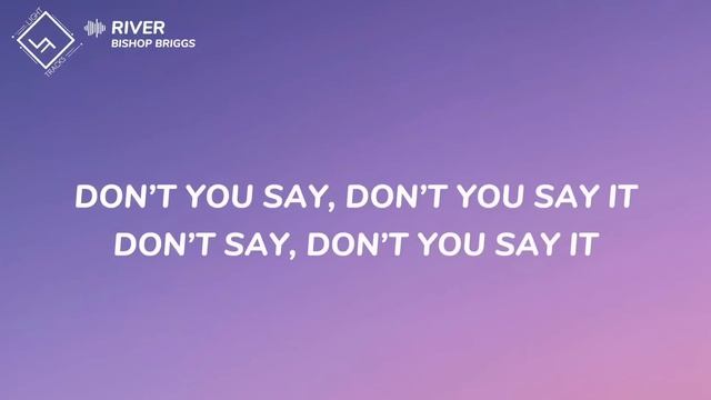 Bishop Briggs - River (Lyrics) смотреть онлайн