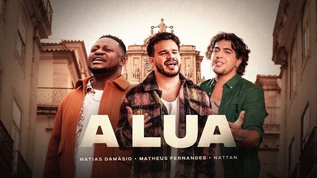 Matheus Fernandes, Matias Damásio, Nattan - A Lua смотреть онлайн