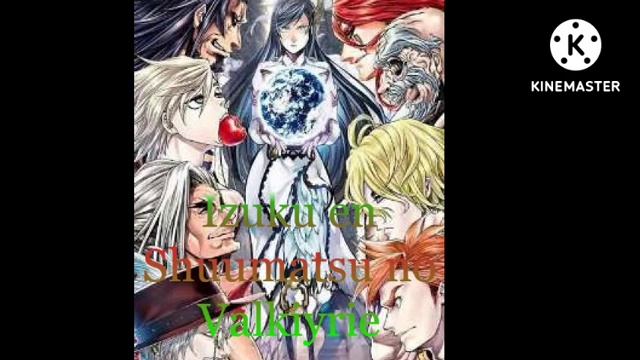 Izuku En Shuumatsu No Valkyrie | Capitulo 4