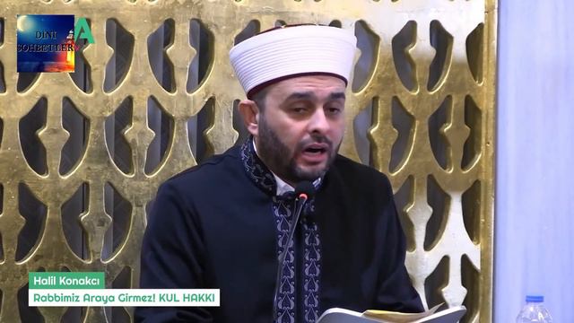 Kul Hakkı - Rabbimiz Araya Girmez! - Halil KONAKCI Hoca