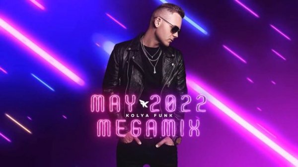Kolya Funk - May 2022 Megamix