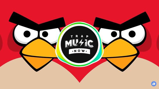 ANGRY BIRDS THEME (Trap Remix)