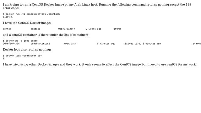 Unix & Linux: Running a CentOS Docker Image on Arch Linux exits with code 139? смотреть онлайн