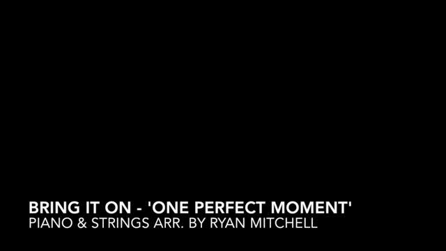 Bring it On: 'One Perfect Moment' | Piano & String Arrangement смотреть онлайн