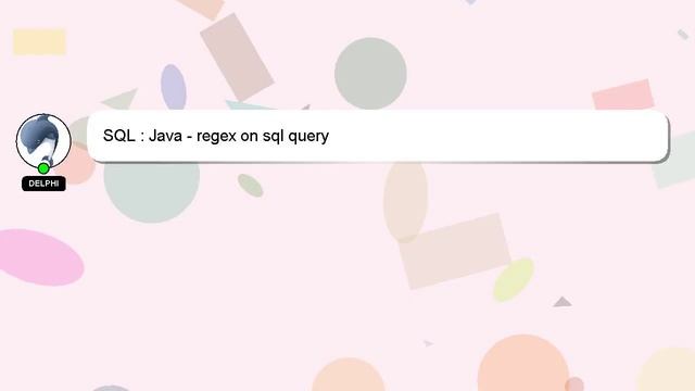 SQL : Java - regex on sql query смотреть онлайн