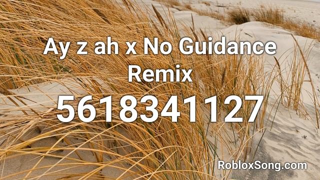 Ay z ah x No Guidance Remix Roblox ID - Roblox Music Code смотреть онлайн