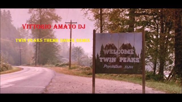 Vittorio Amato Dj - Twin Peaks Theme (2018 Dance Remix) смотреть онлайн
