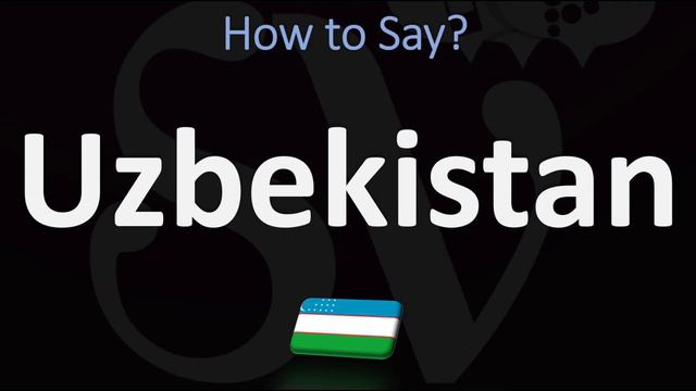 How to Pronounce Uzbekistan? (CORRECTLY) смотреть онлайн