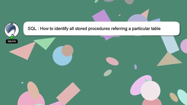 SQL : How to identify all stored procedures referring a particular table смотреть онлайн