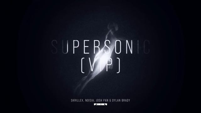 Skrillex, Noisia, Josh Pan & Dylan Brady - Supersonic (VIP)