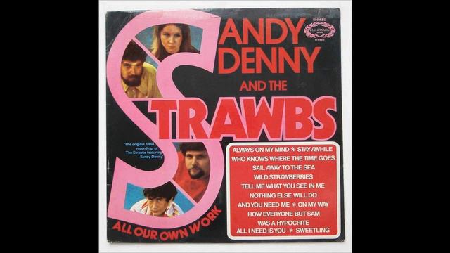 Sandy Denny and The Strawbs - Tell Me What You See in Me смотреть онлайн