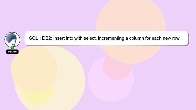 SQL : DB2: Insert into with select, incrementing a column for each new row by one for each insert? смотреть онлайн