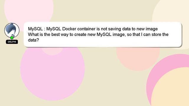 MySQL : MySQL Docker container is not saving data to new image смотреть онлайн