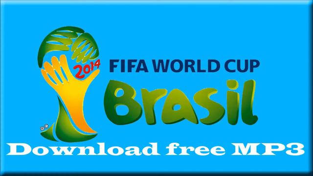 Fifa 2014 official song download free [MP3] смотреть онлайн