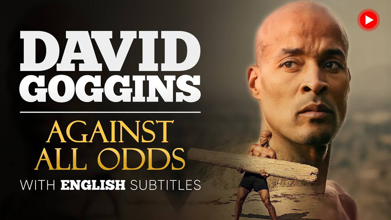 ENGLISH SPEECH _ DAVID GOGGINS_ Against All Odds (English Subtitles) [BnRMUaYgJPs].mp4