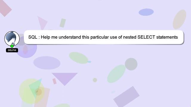 SQL : Help me understand this particular use of nested SELECT statements смотреть онлайн