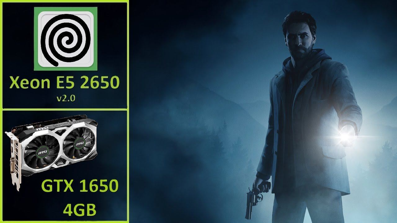Alan Wake Remastered - GTX 1650 4GB GDDR6 | Xeon E5 2650 V2.0