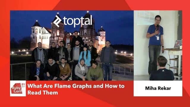 Miha Rekar - What Are Flame Graphs and How to Read Them, RubyConfBY 2017 смотреть онлайн