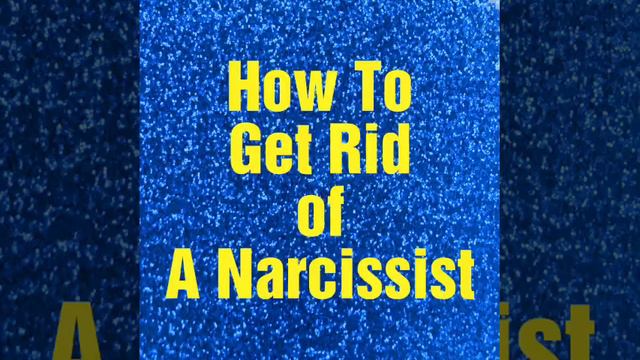 6 Ways To Get Rid of A Narcissist смотреть онлайн