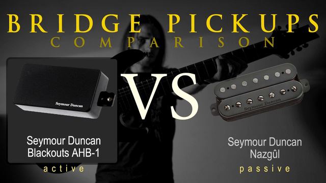 SEYMOUR DUNCAN BLACKOUTS Vs NAZGUL - Active Passive Bridge Pickup Metal Tone Comparison / Review