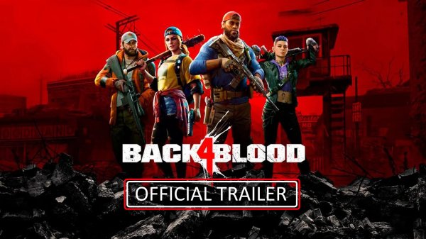 BACK 4 BLOOD - Official Trailer