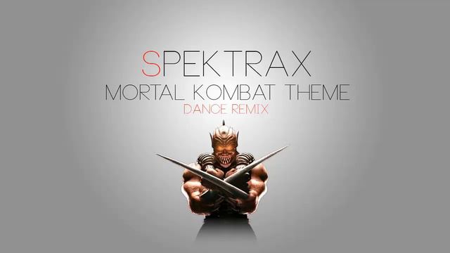 [Dance Remix]Mortal Kombat Theme by Spektrax смотреть онлайн