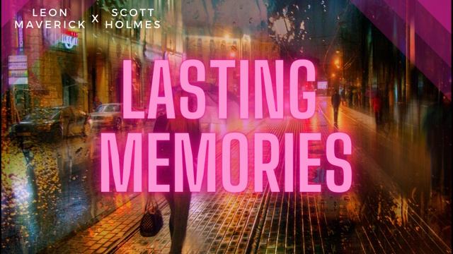 Leon Maverick - Lasting Memories ft Google Translate смотреть онлайн