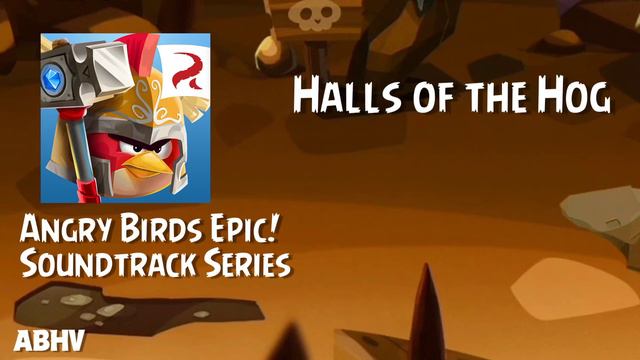 Angry Birds Epic Soundtrack | Halls of the Hog (ABHV) смотреть онлайн