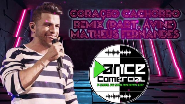 Ávine e Matheus Fernandes - Coração Cachorro Remix ( Late Coração Remix ) (Danilo Projecth) смотреть онлайн