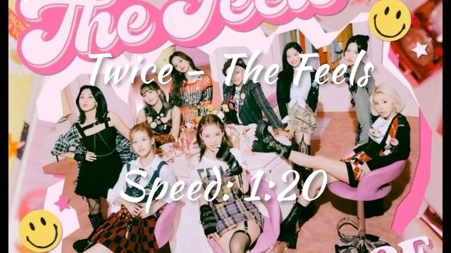 Twice - The Feels (ㅌㅎㅓ ㅉㅓㅓㄹㅅ) (Speed Up Ver.) | #kpop #twice #thefeels #speedupsong