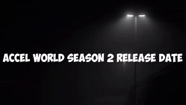 Accel World Season 2 release date? смотреть онлайн