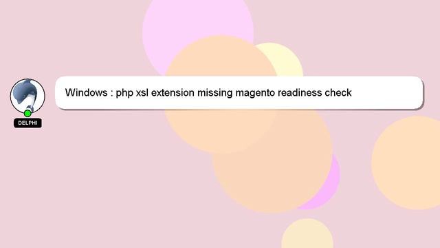 Windows : php xsl extension missing magento readiness check смотреть онлайн