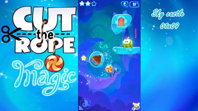 Cut the Rope MAGIC Sky Castle 1-9 , 3 stars Walkthrough смотреть онлайн