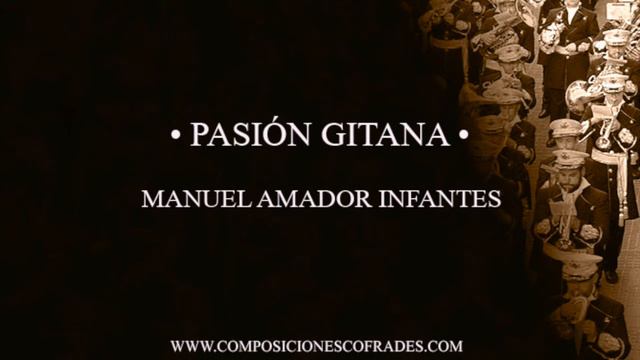 PASIÓN GITANA - MANUEL AMADOR INFANTES [AGRUPACIÓN MUSICAL] смотреть онлайн