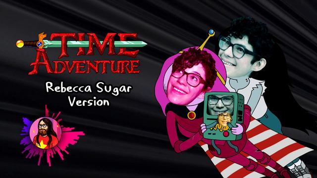 Adventure Time - Time Adventure (Rebecca Sugar Version) смотреть онлайн